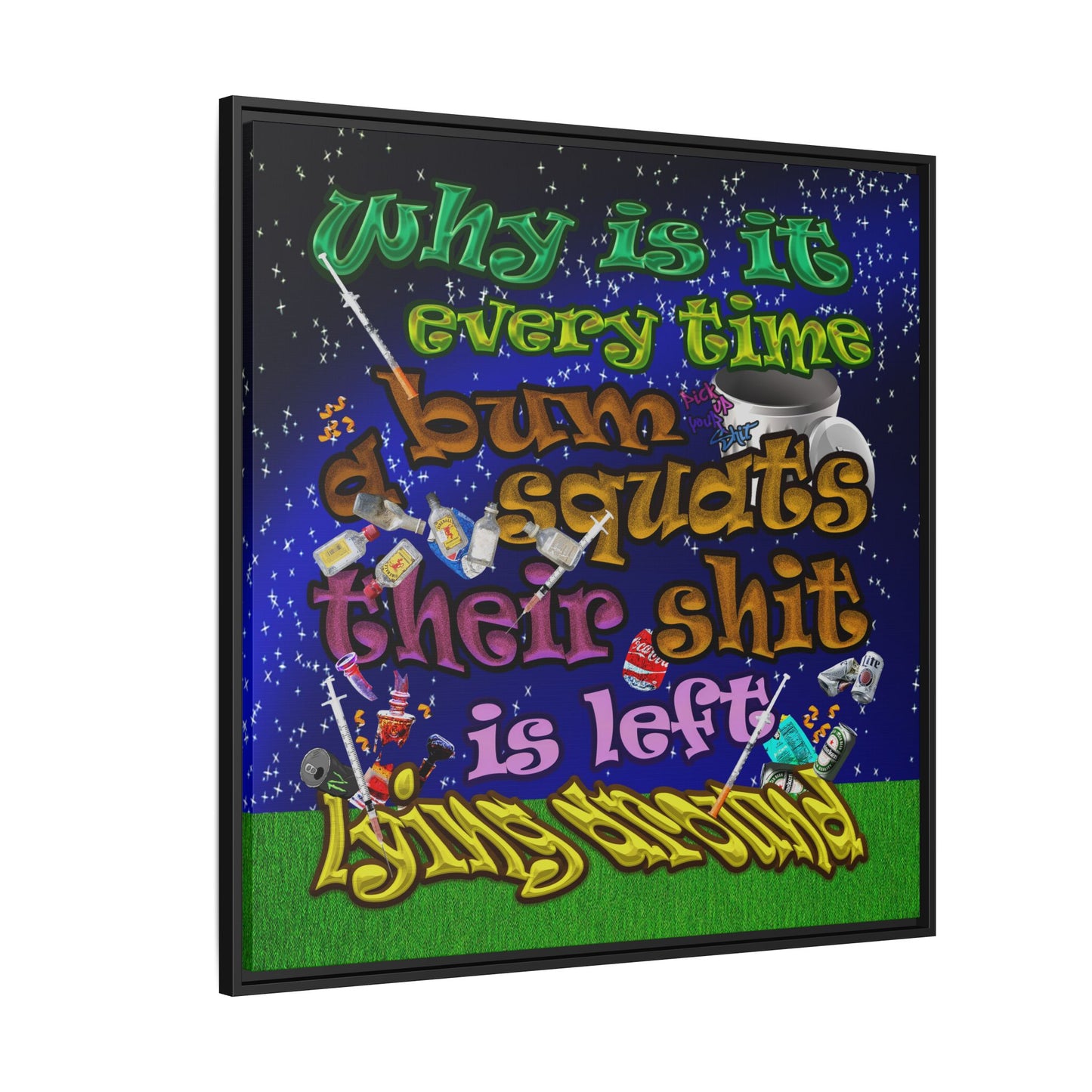 the bum's shit - framed canvas art ('snoops' background)