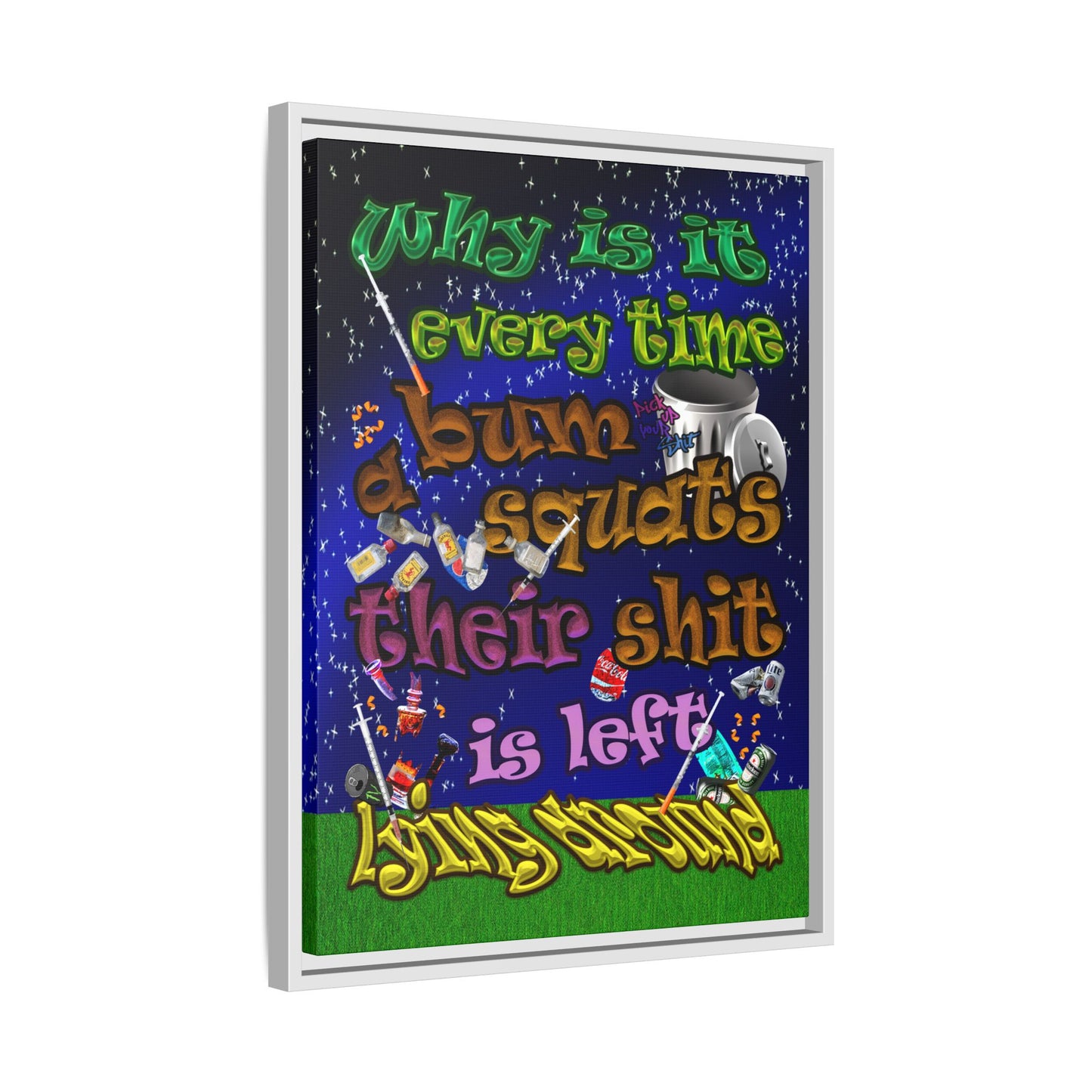 the bum's shit - framed canvas art ('snoops' background)