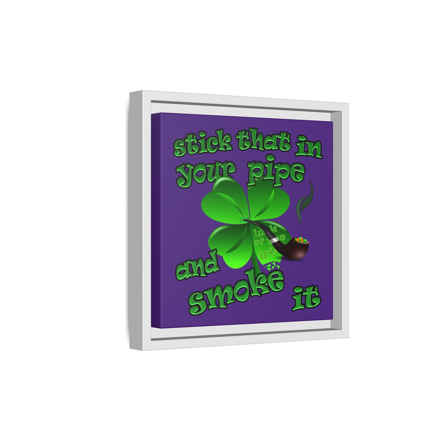 stick that in your pipe and smoke it - framed canvas art (purple)