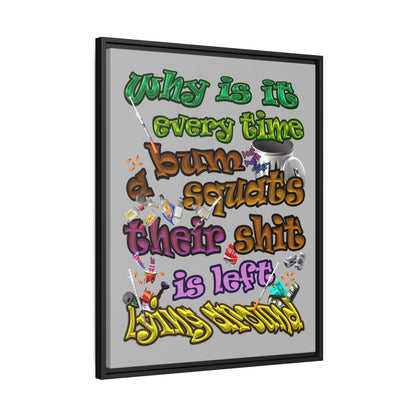 the bum's shit - framed canvas art (light grey)