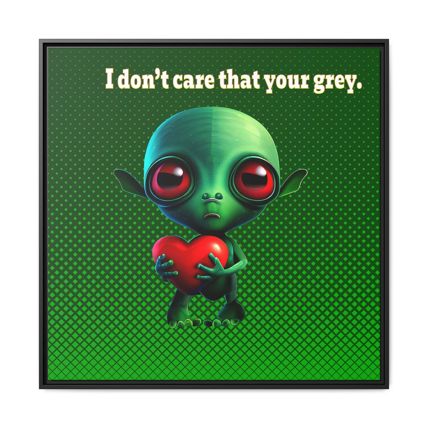 I don't care that your grey - framed canvas art (logo green)