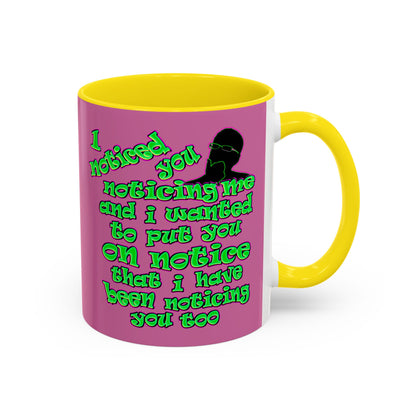 noticed you noticing - Accent Mug (light pink)