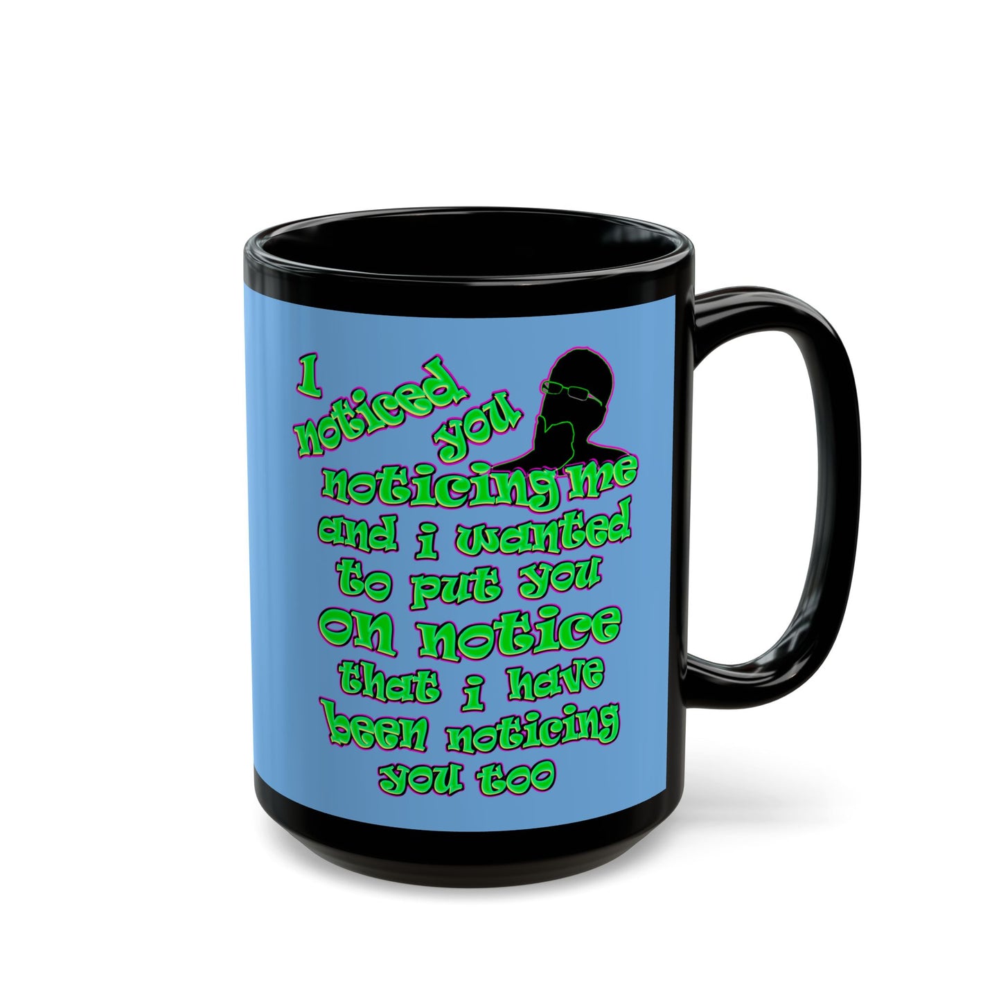 noticed you noticing - Black Mug (light blue)