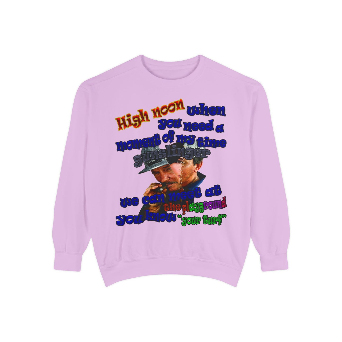 high noon - Unisex Garment-Dyed Sweatshirt