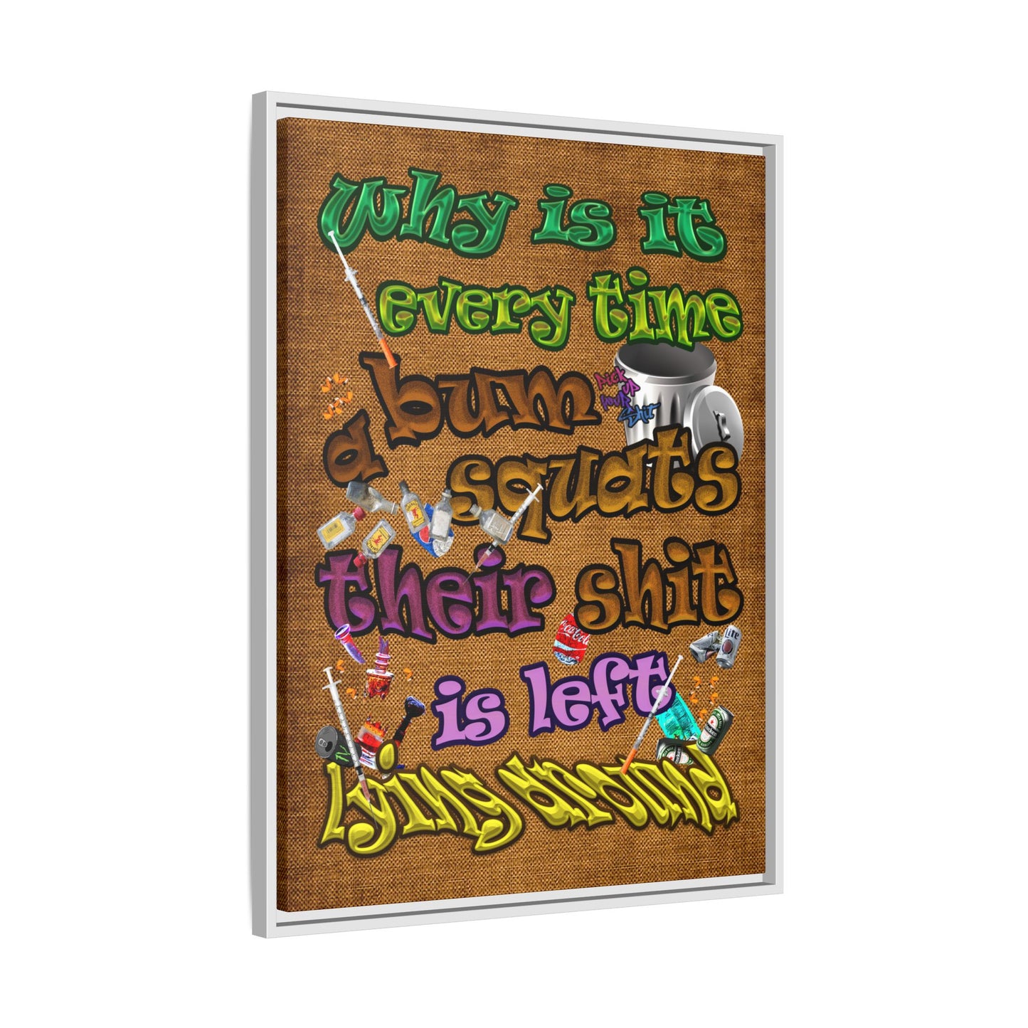 the bum's shit - framed canvas art (brown papyrus)