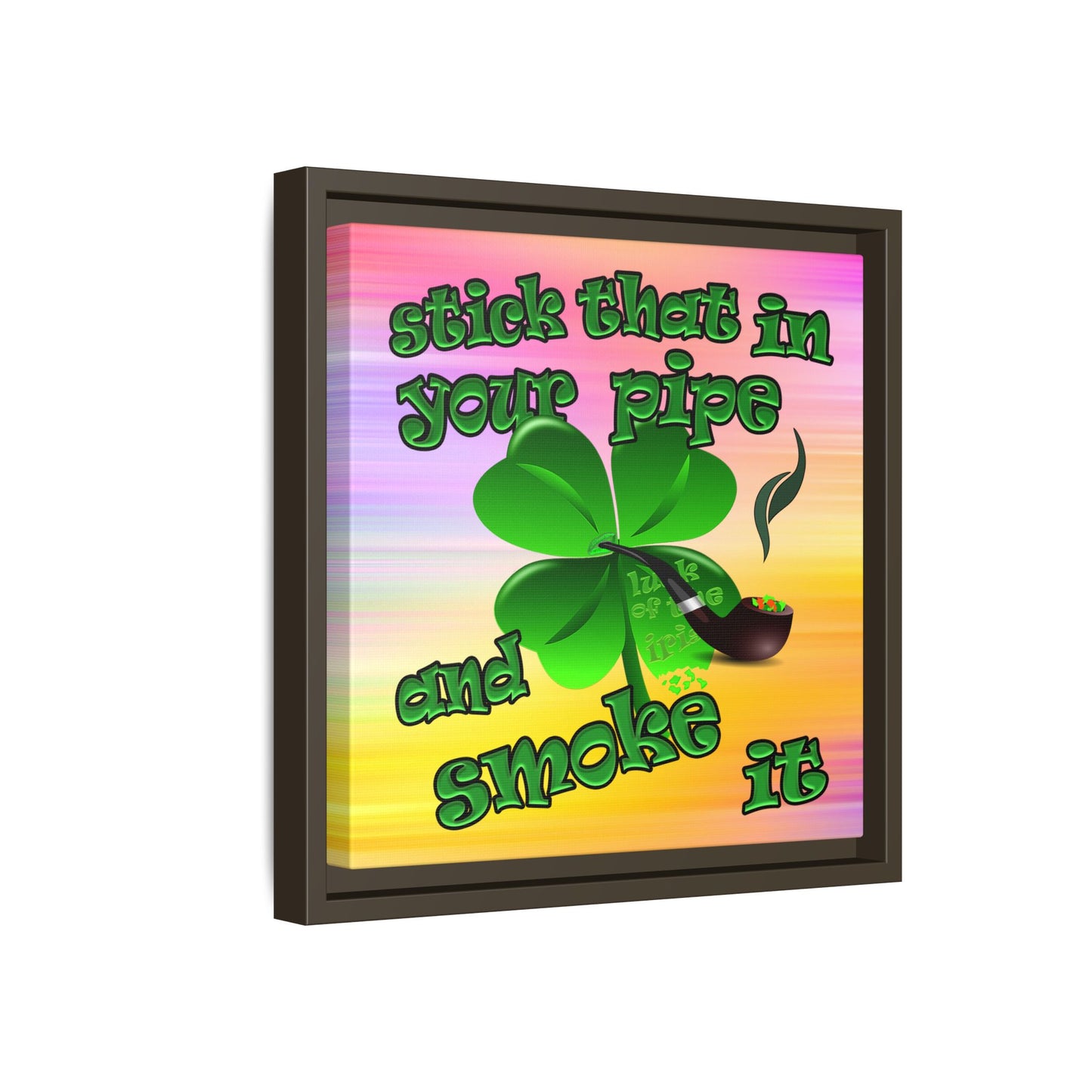 stick that in your pipe and smoke it - framed canvas art (color blur)