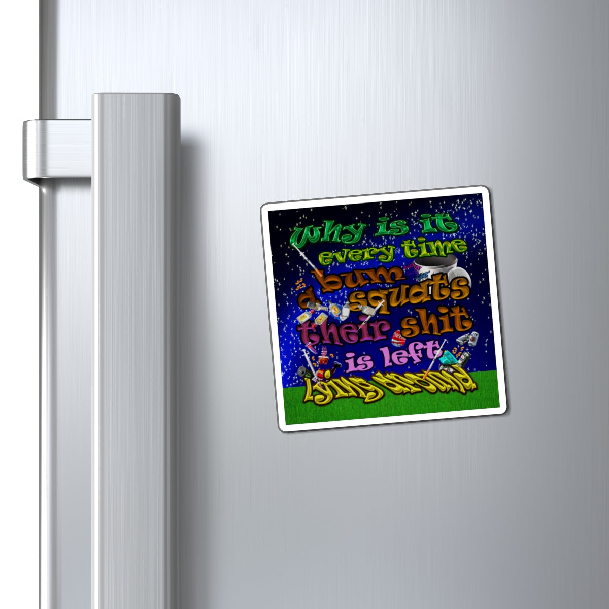 the bum's shit - Magnets - ('snoops' background)