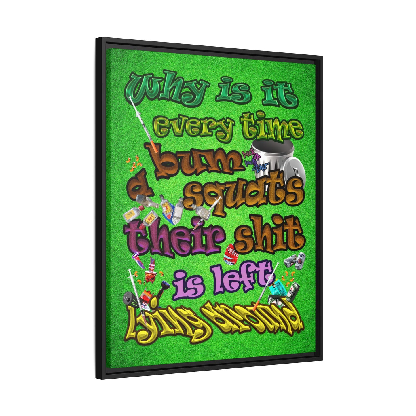 the bum's shit - framed canvas art (green turf)
