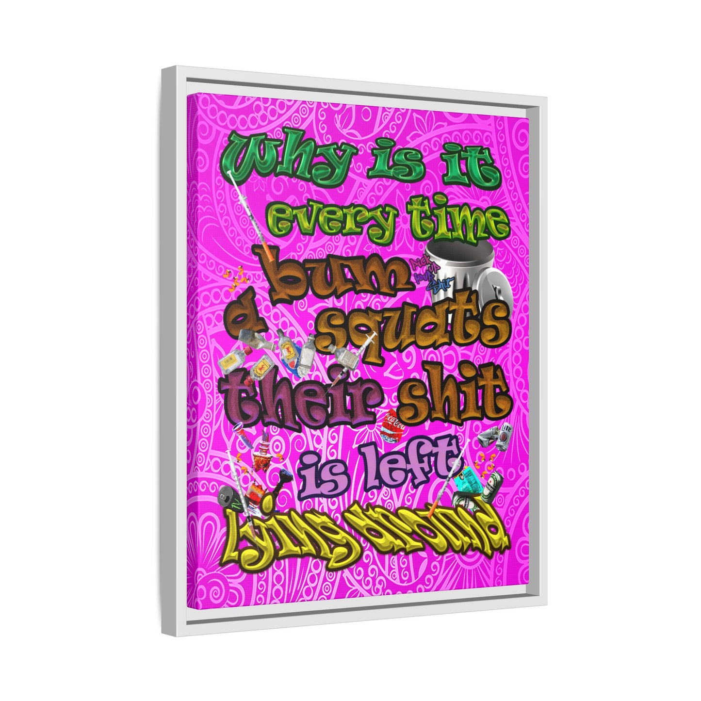 the bum's shit - framed canvas art (pink swirl)
