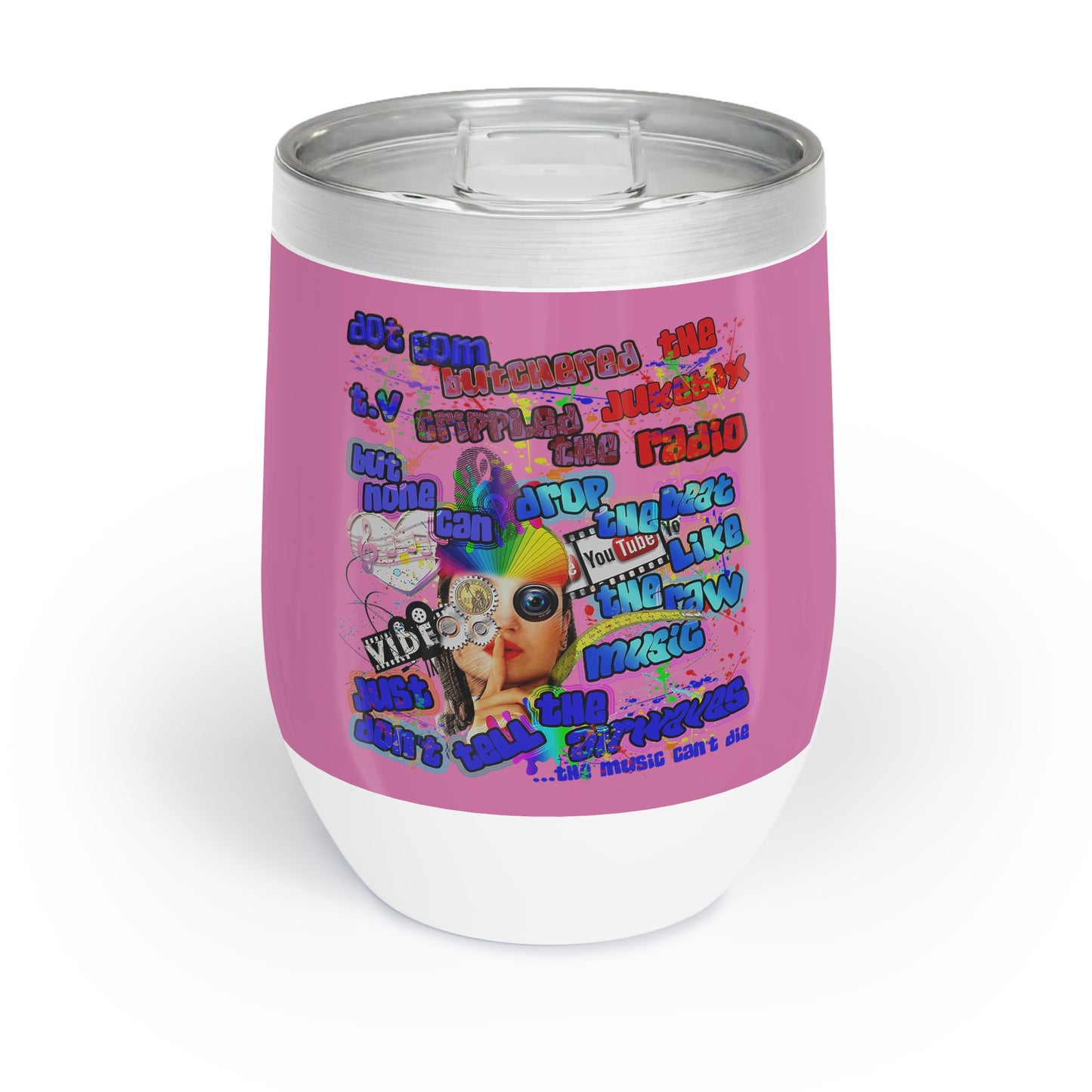 drop the beat - Chill Wine Tumbler (light pink)