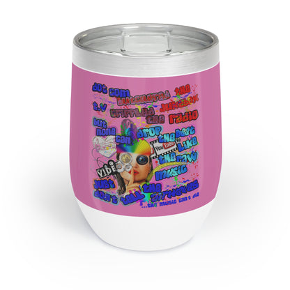 drop the beat - Chill Wine Tumbler (light pink)