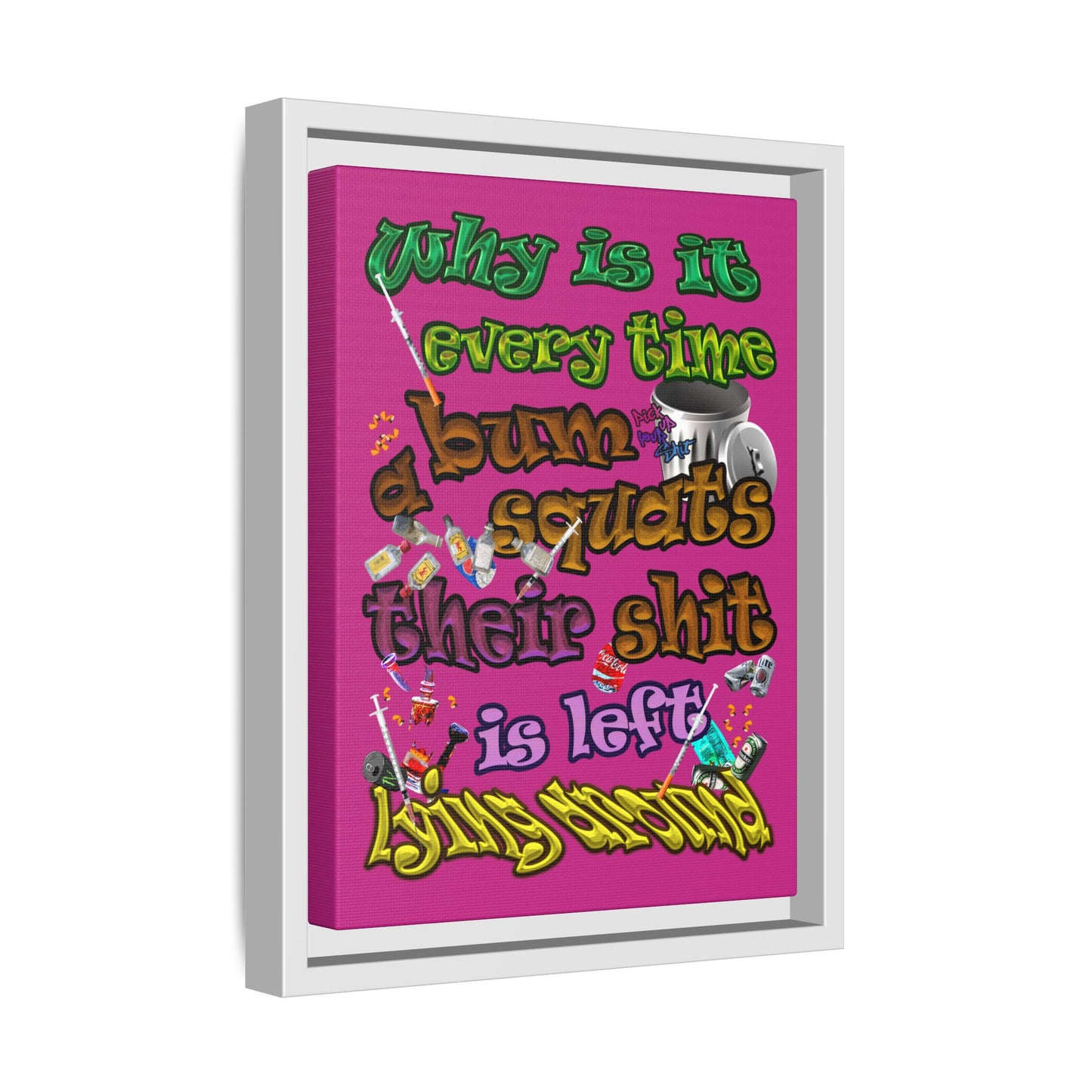 the bum's shit - framed canvas art (pink)