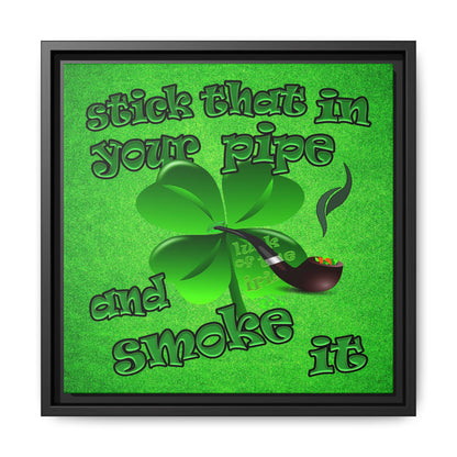 stick that in your pipe and smoke it - framed canvas art (green turf)