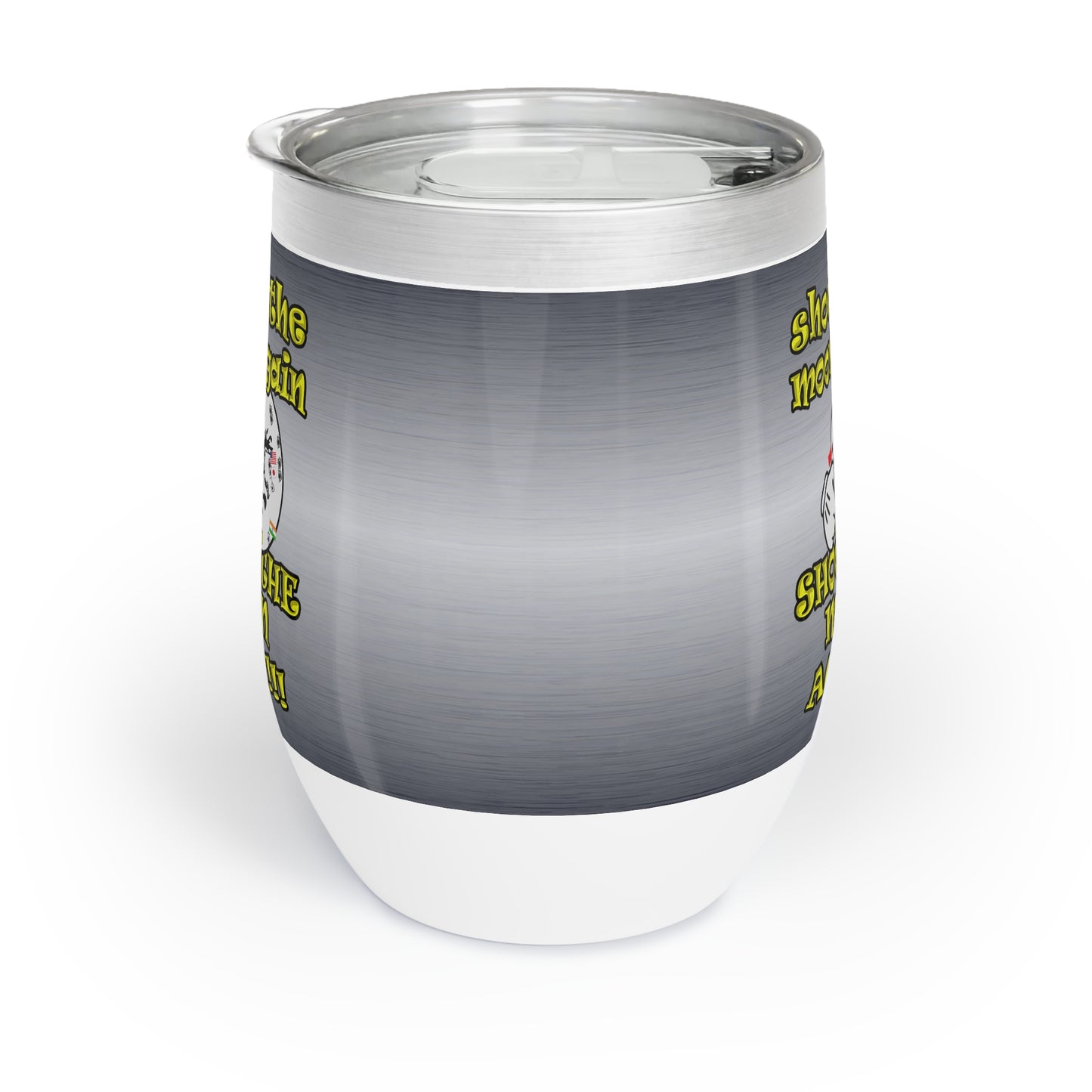 shoot the moon again - Chill Wine Tumbler (brushed nickel)