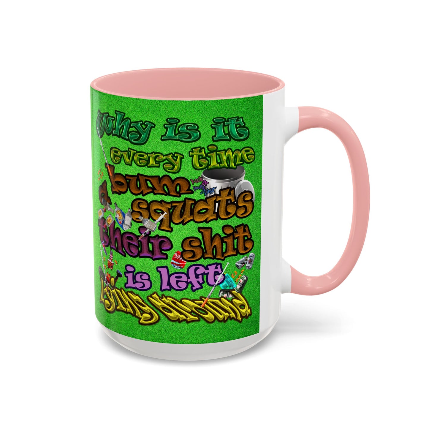 the bum's shit - Accent Mug (green turf)