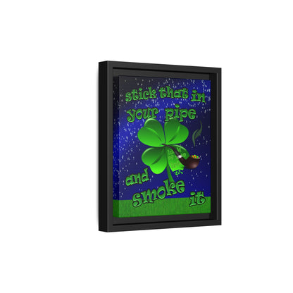 stick that in your pipe and smoke it - framed canvas art ('snoops' background)