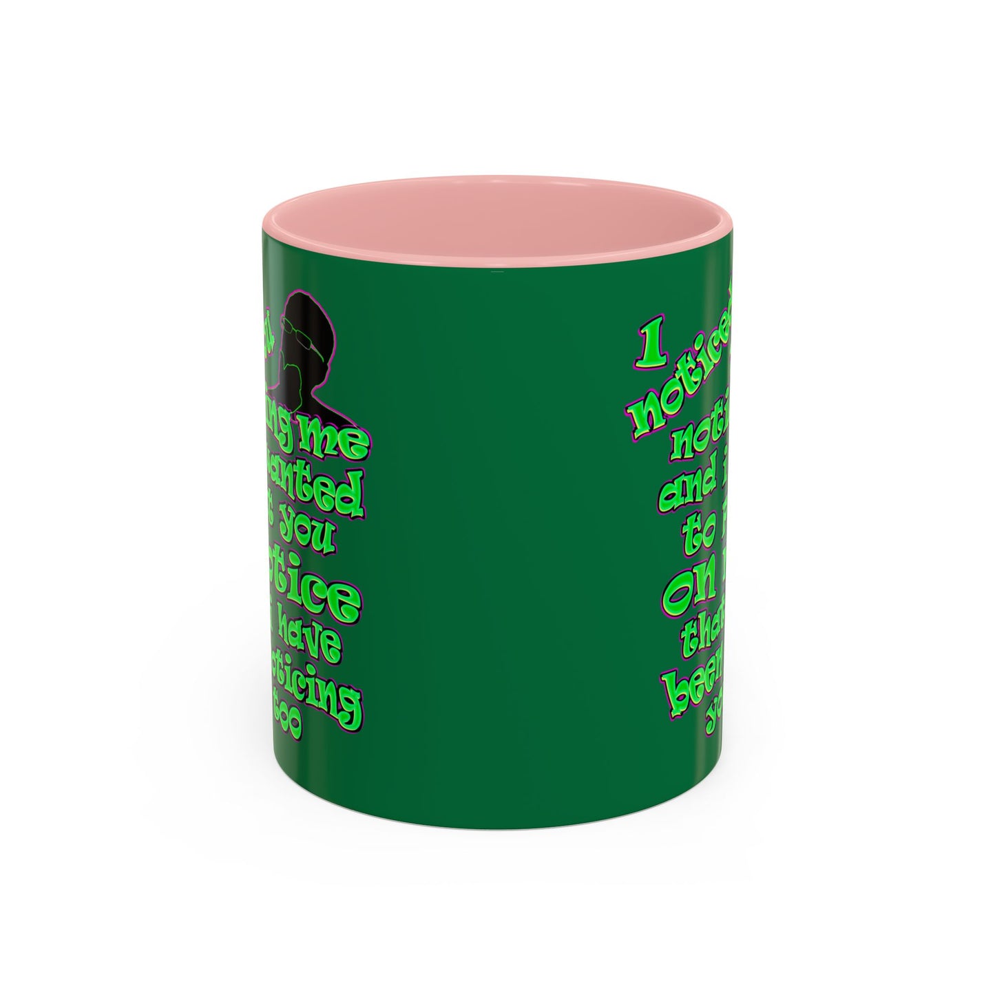 noticed you noticing - Accent Mug (dark green)