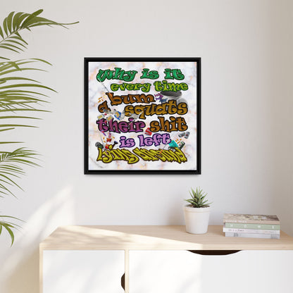 the bum's shit - framed canvas art (white marble)