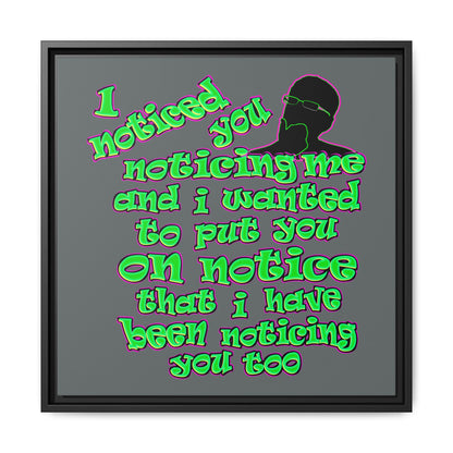 noticed you noticing - framed canvas art (dark grey)