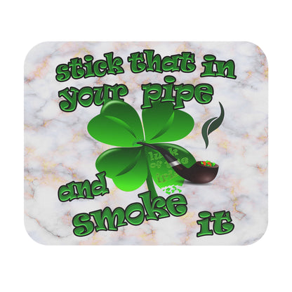 stick that in your pipe and smoke it - Mouse Pad (Rectangle) (white marble)