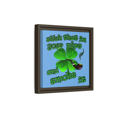 stick that in your pipe and smoke it - framed canvas art (light blue)