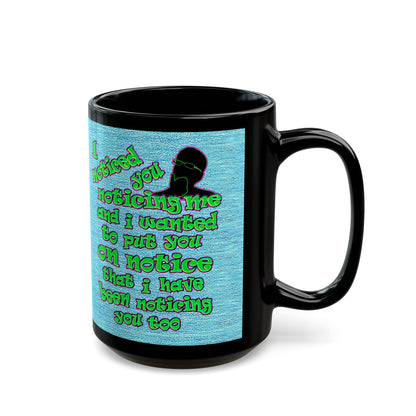 noticed you noticing - Black Mug (faded dark blue)