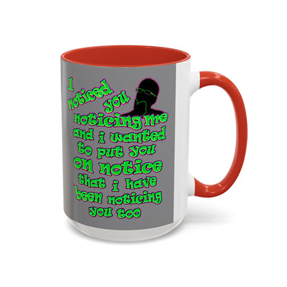 noticed you noticing - Accent Mug (grey)