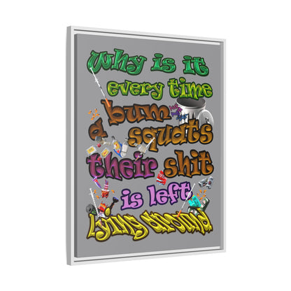 the bum's shit - framed canvas art (grey)