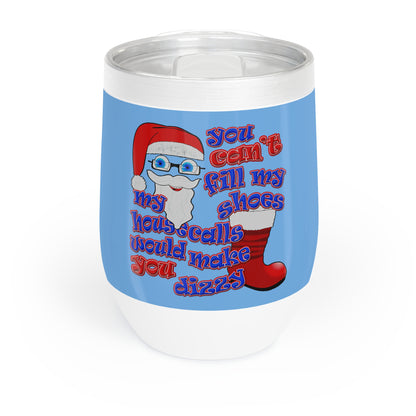 santa's shoes - Chill Wine Tumbler (light blue)