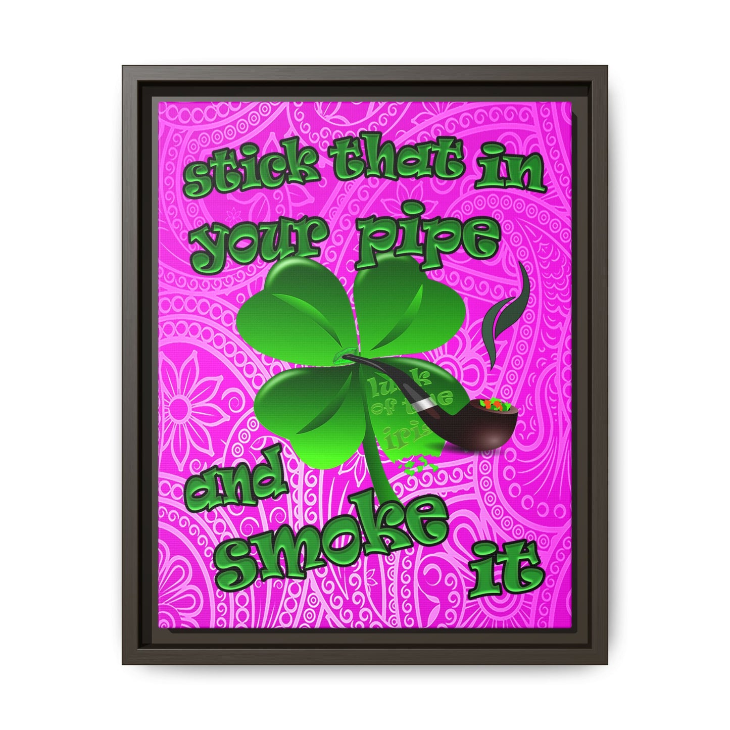 stick that in your pipe and smoke it - framed canvas art (pink swirl)