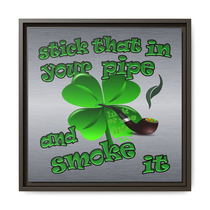 stick that in your pipe and smoke it - framed canvas art (brushed nickel)