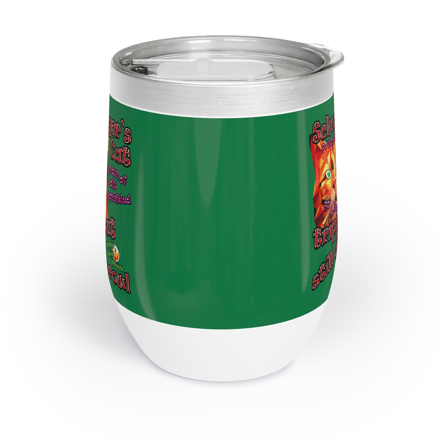 schrodinger's cat - Chill Wine Tumbler (dark green)