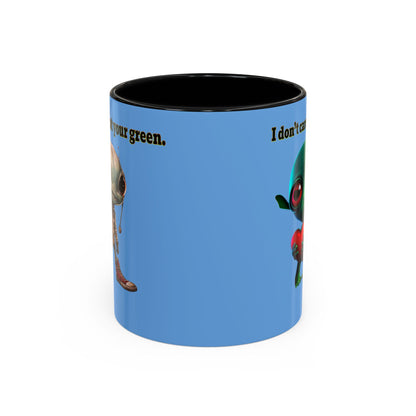 I don't care that your grey - Accent Mug (light blue)