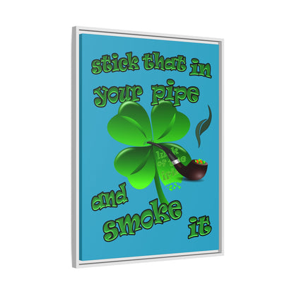 stick that in your pipe and smoke it - framed canvas art (turquoise)