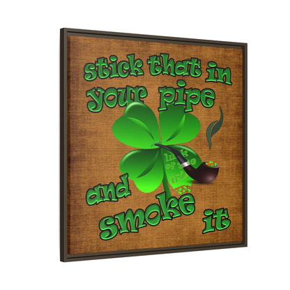 stick that in your pipe and smoke it - framed canvas art (brown papyrus)