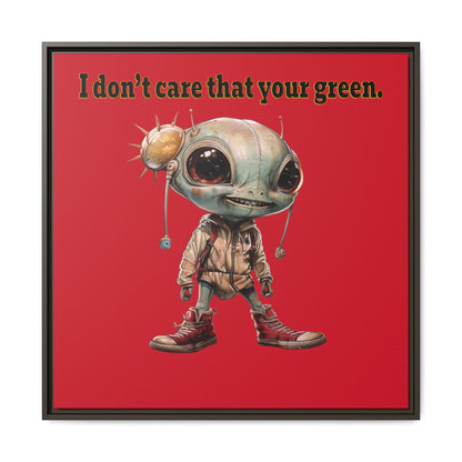 I don't care that your green - framed canvas art (dark red)
