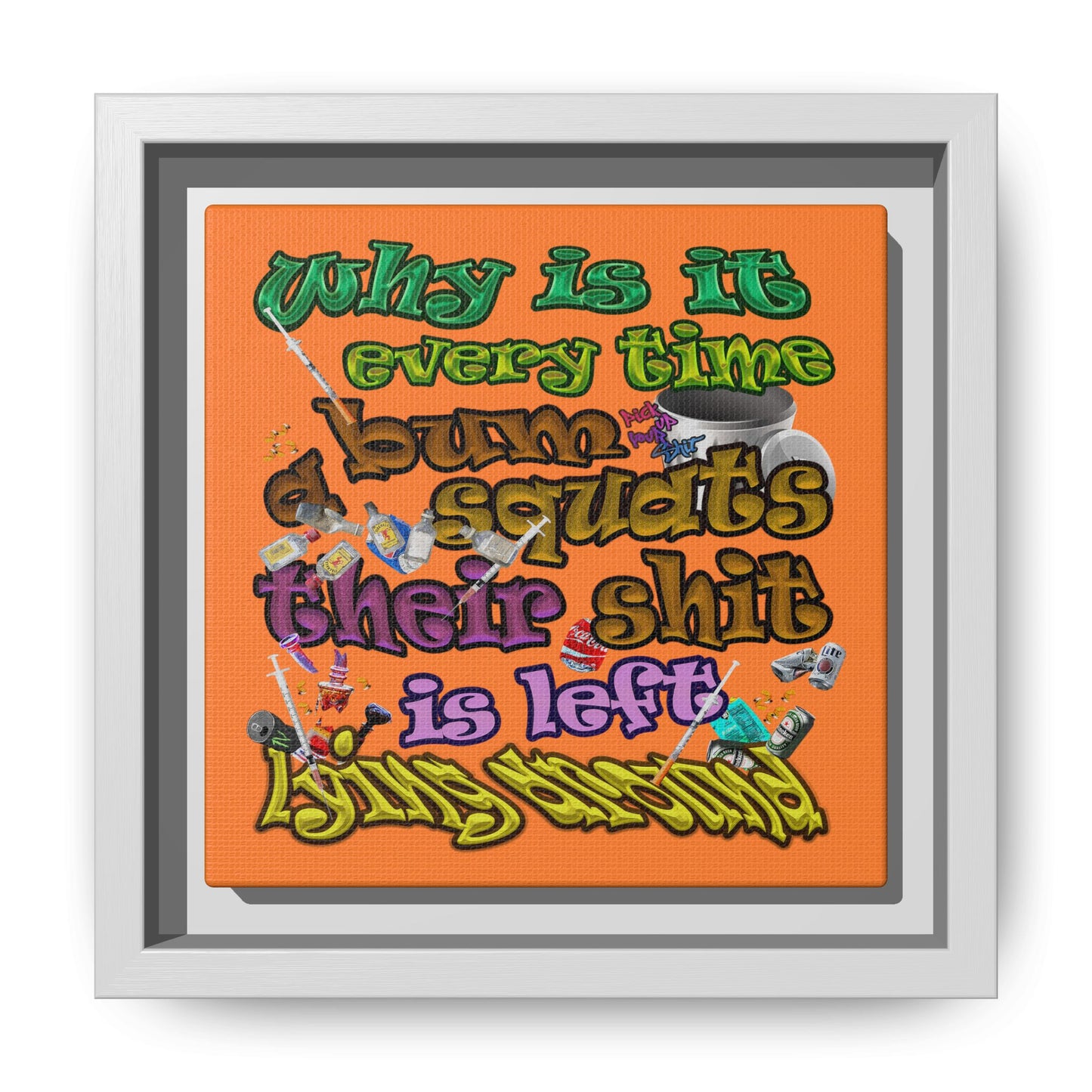 the bum's shit - framed canvas art (crusta)