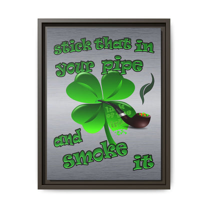 stick that in your pipe and smoke it - framed canvas art (brushed nickel)