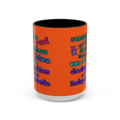 declaration of the independents - Accent Mug (orange)