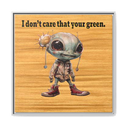 I don't care that your green - framed canvas art (butterscotch wood finish)