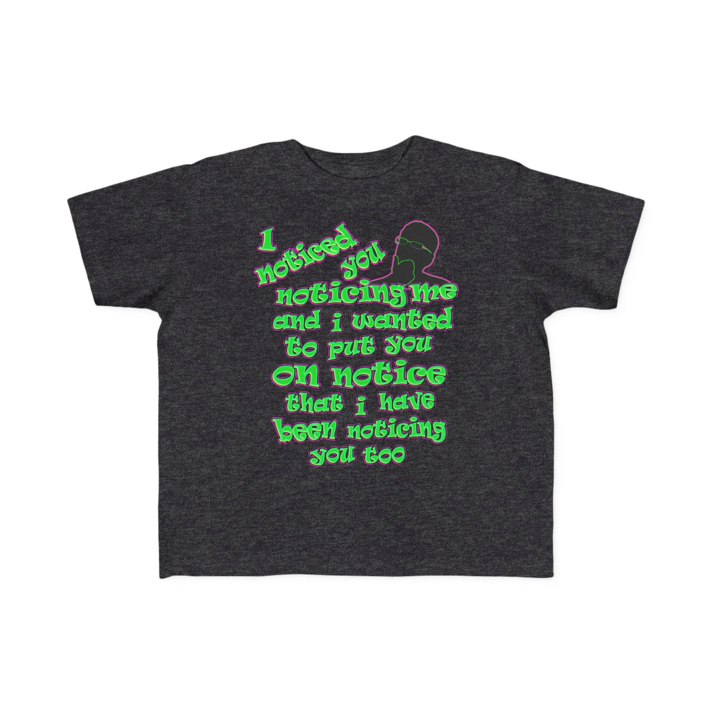 noticed you noticing - Toddler's Fine Jersey Tee