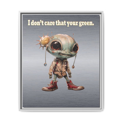 I don't care that your green - framed canvas art (brushed nickel)