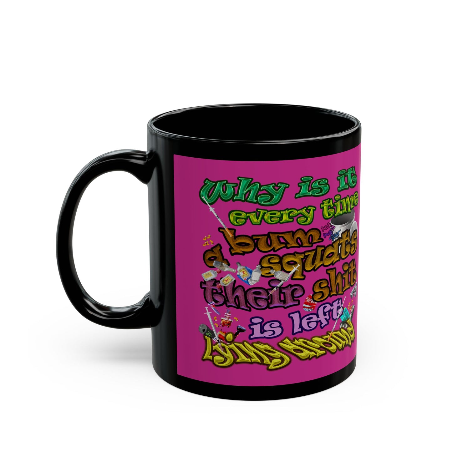 the bum's shit - Black Mug (pink)