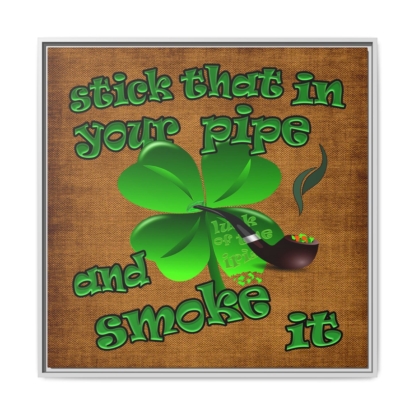 stick that in your pipe and smoke it - framed canvas art (brown papyrus)