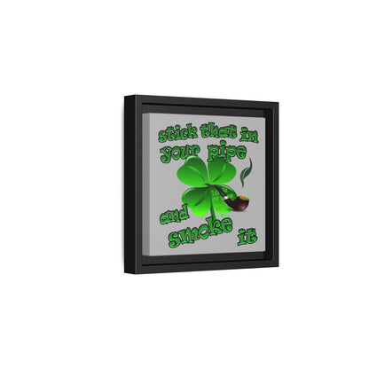stick that in your pipe and smoke it - framed canvas art (light grey)