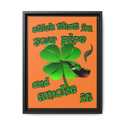 stick that in your pipe and smoke it - framed canvas art (crusta)