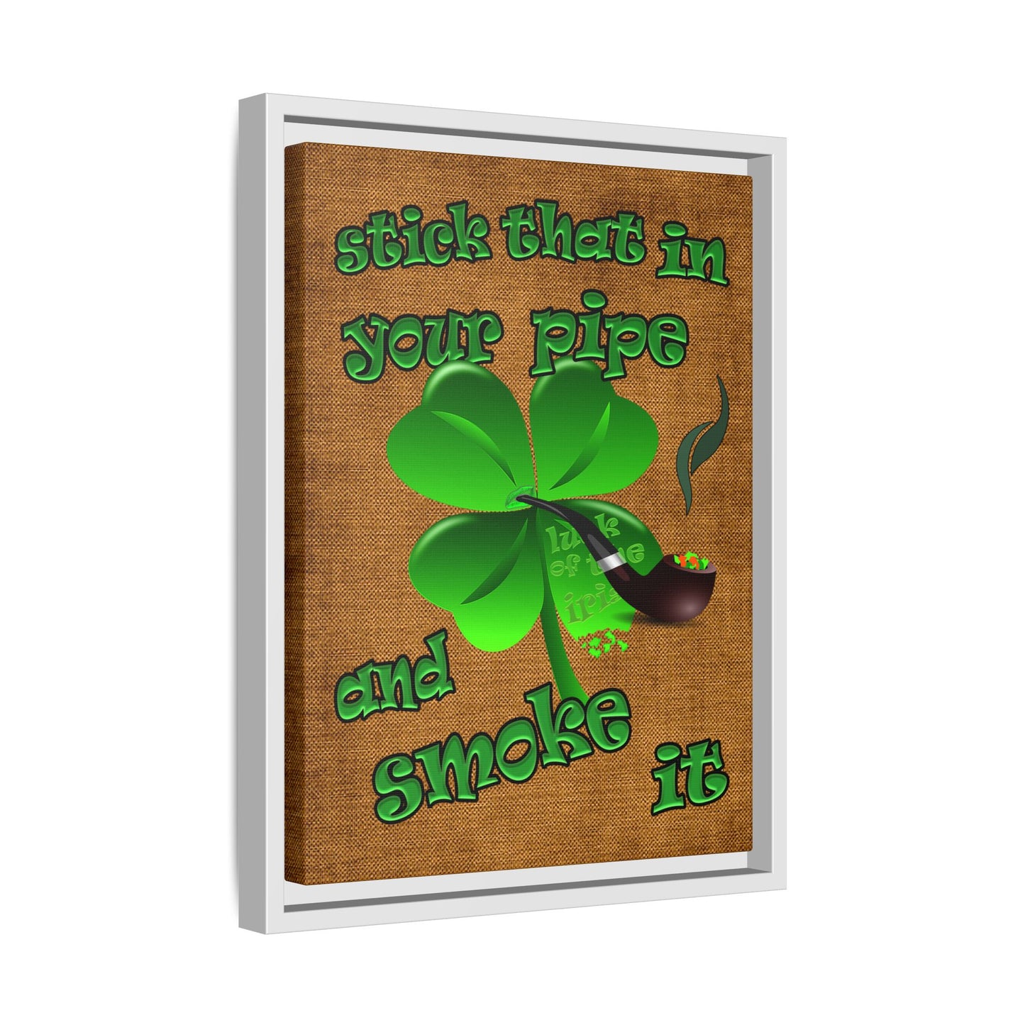 stick that in your pipe and smoke it - framed canvas art (brown papyrus)