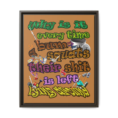 the bum's shit - framed canvas art (light brown)