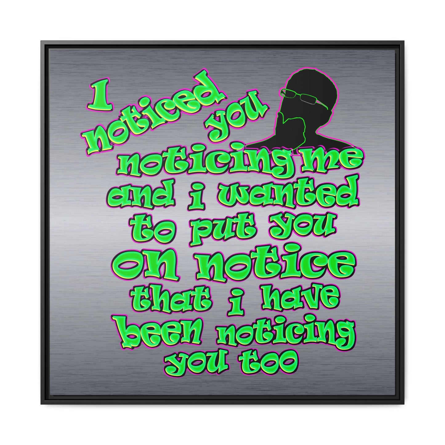 noticed you noticing - framed canvas art (brushed nickel)