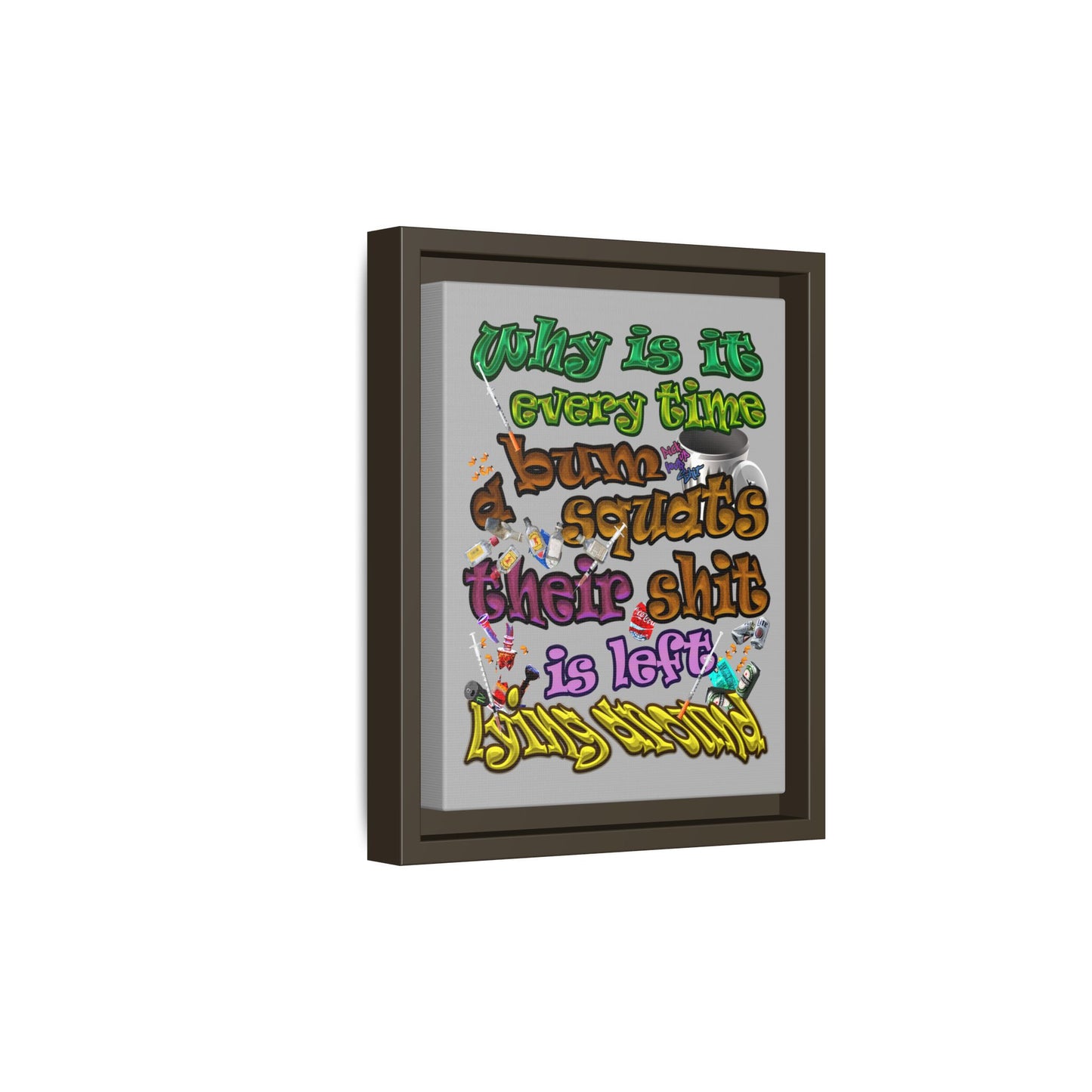 the bum's shit - framed canvas art (light grey)